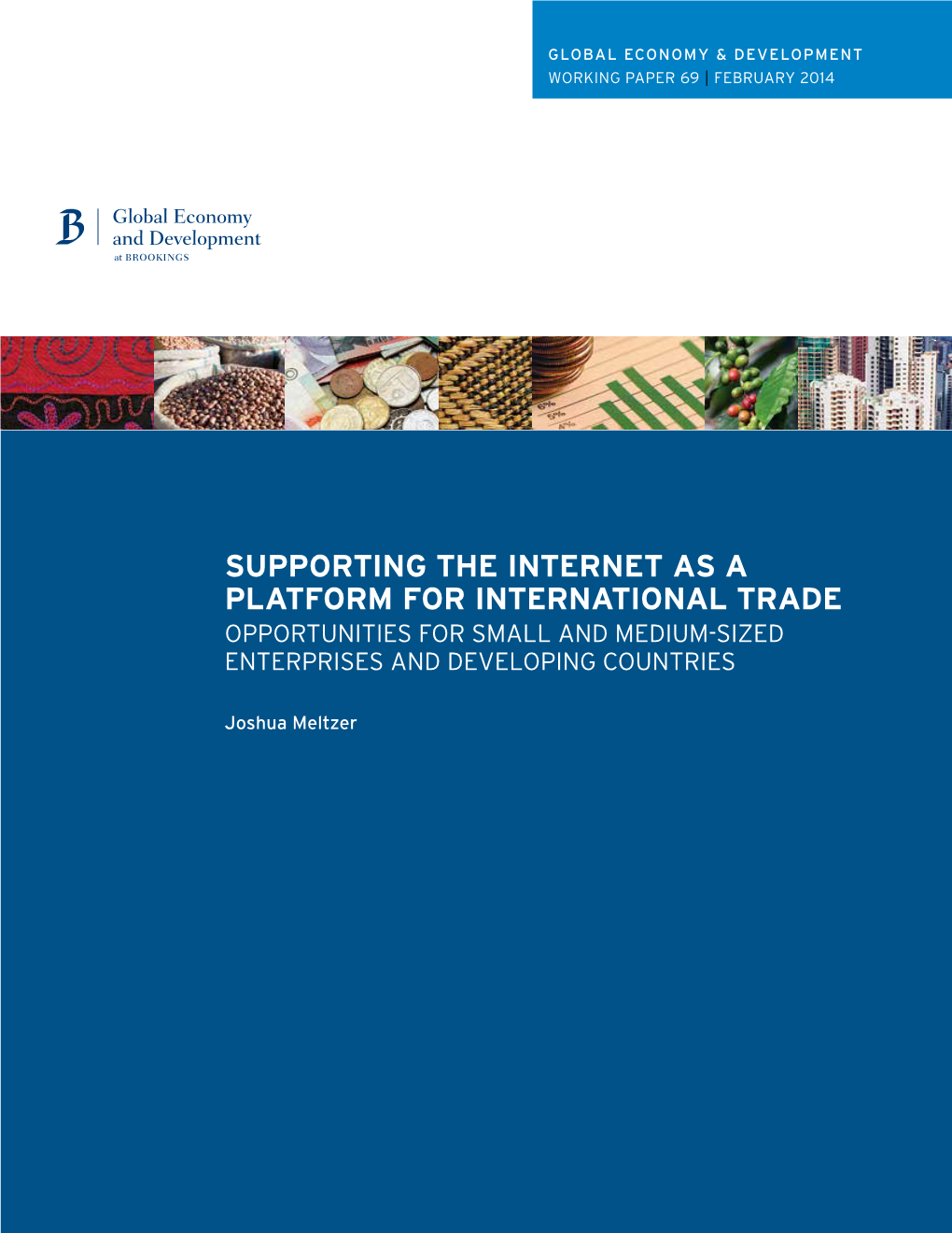 Supporting the Internet As a Platform for International Trade Opportunities for Small and Medium-Sized Enterprises and Developing Countries