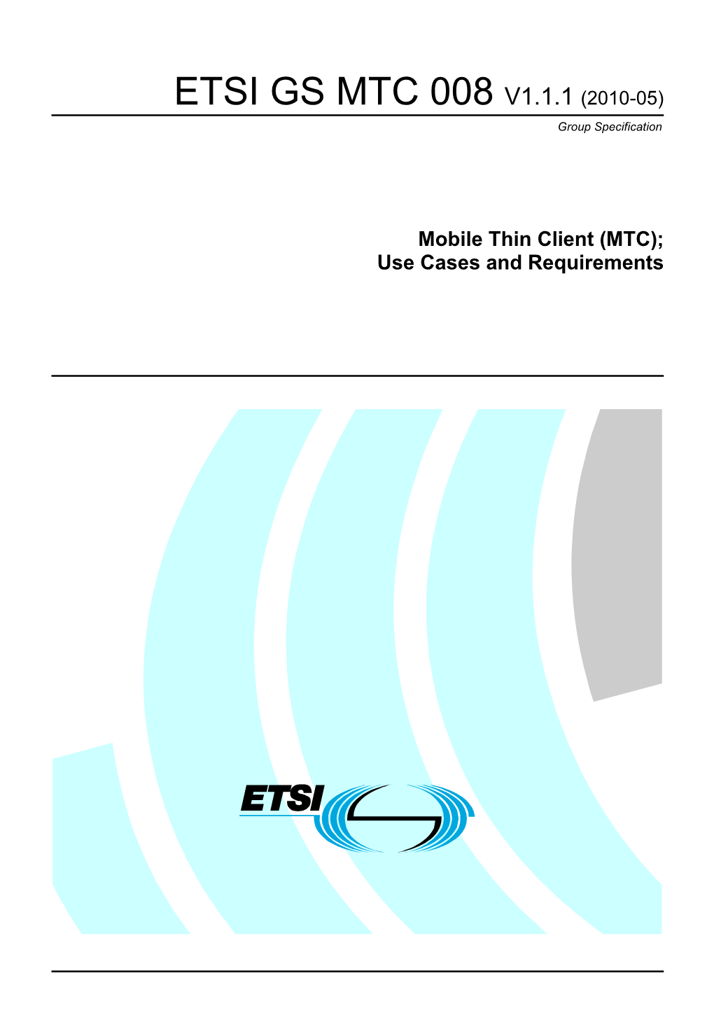 MTC 008 V1.1.1 (2010-05) Group Specification