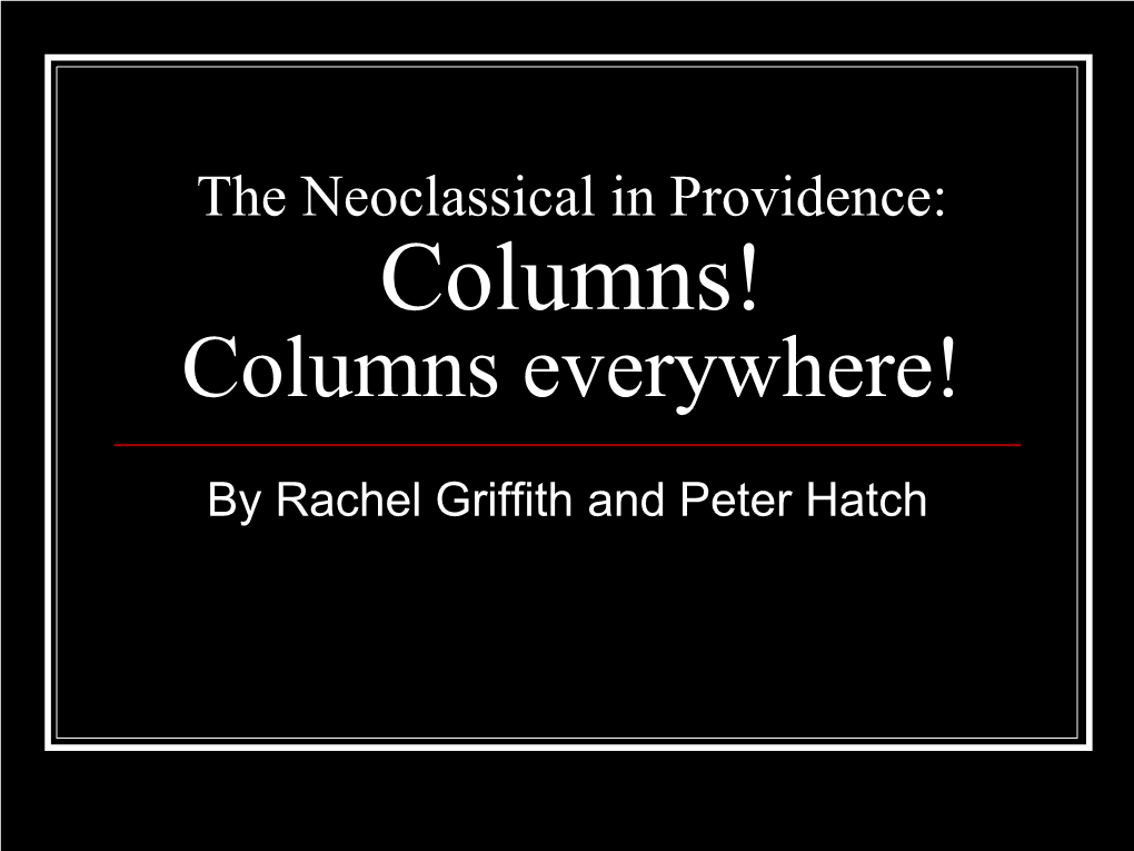 The Neoclassical in Providence: Columns! Columns Everywhere!