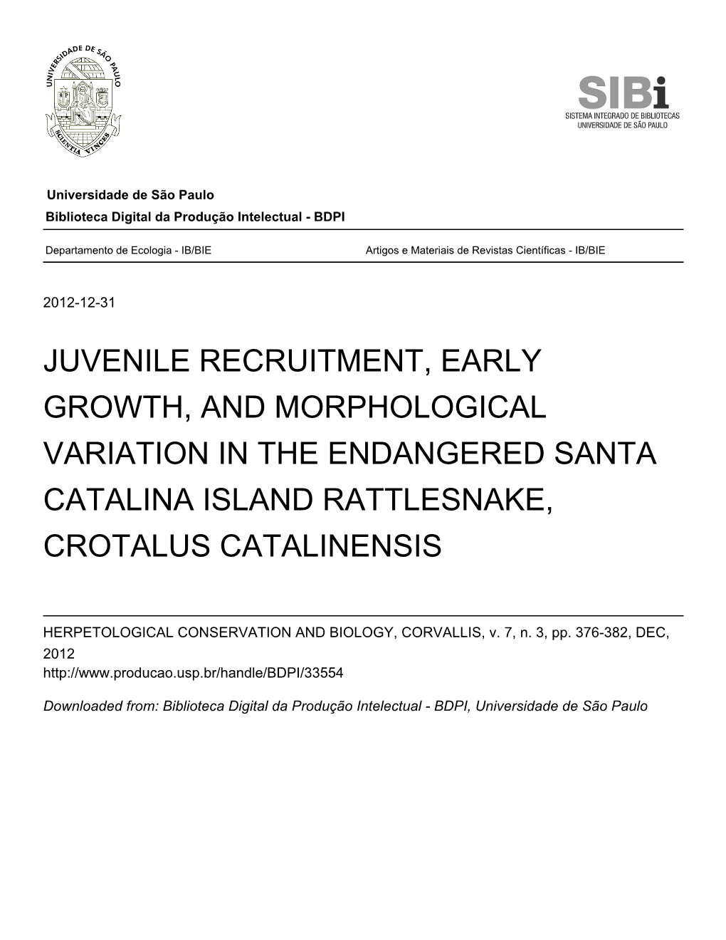 Juvenile Recruitment, Early Growth, and Morphological Variation in the Endangered Santa Catalina Island Rattlesnake, Crotalus Catalinensis