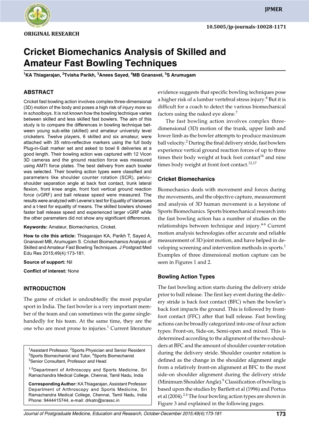 Cricket Biomechanics Analysis of Skilled and Amateur Fast Bowling Techniques 1KA Thiagarajan, 2Tvisha Parikh, 3Anees Sayed, 4MB Gnanavel, 5S Arumugam