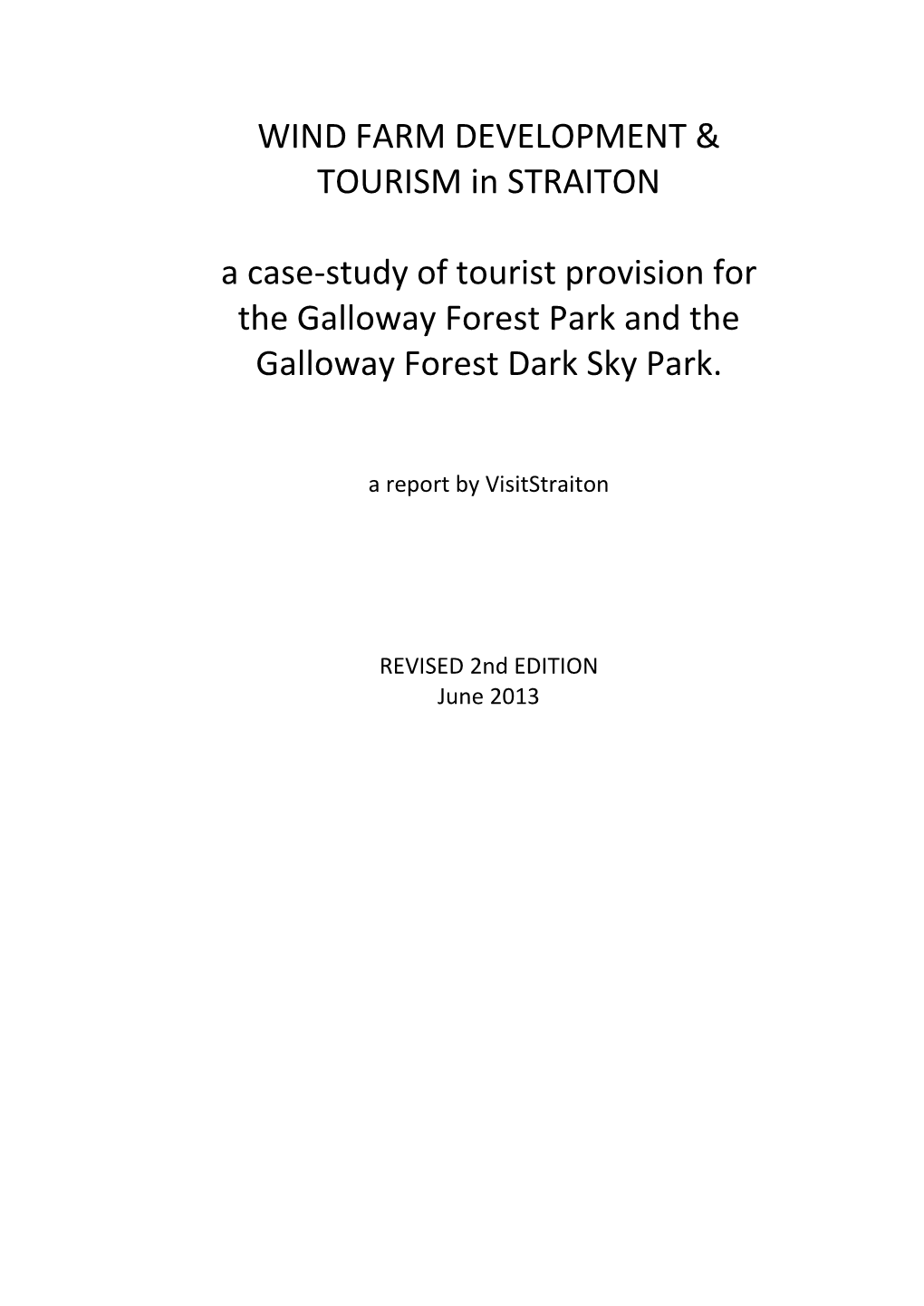 WIND FARM DEVELOPMENT & TOURISM in STRAITON a Case-Study of Tourist Provision for the Galloway Forest Park and the Galloway