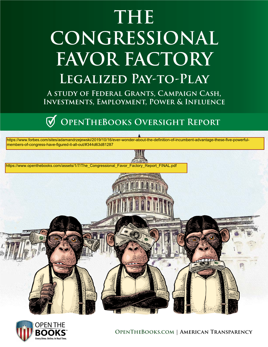 THE CONGRESSIONAL FAVOR FACTORY Legalized Pay-To-Pl Ay a Study of Federal Grants, Campaign Cash, Investments, Employment, Power & Influence