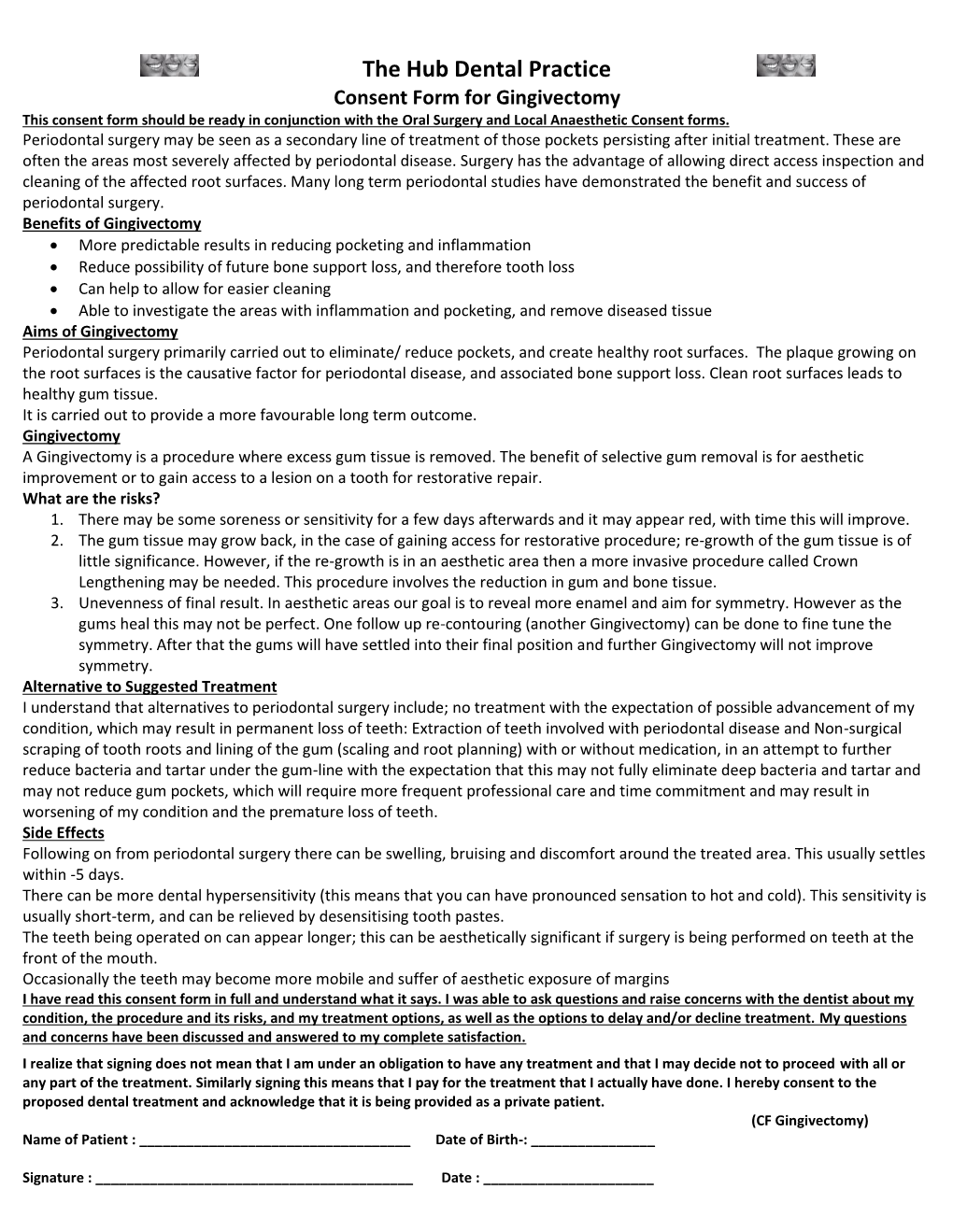 Consent Form for Gingivectomy This Consent Form Should Be Ready in Conjunction with the Oral Surgery and Local Anaesthetic Consent Forms