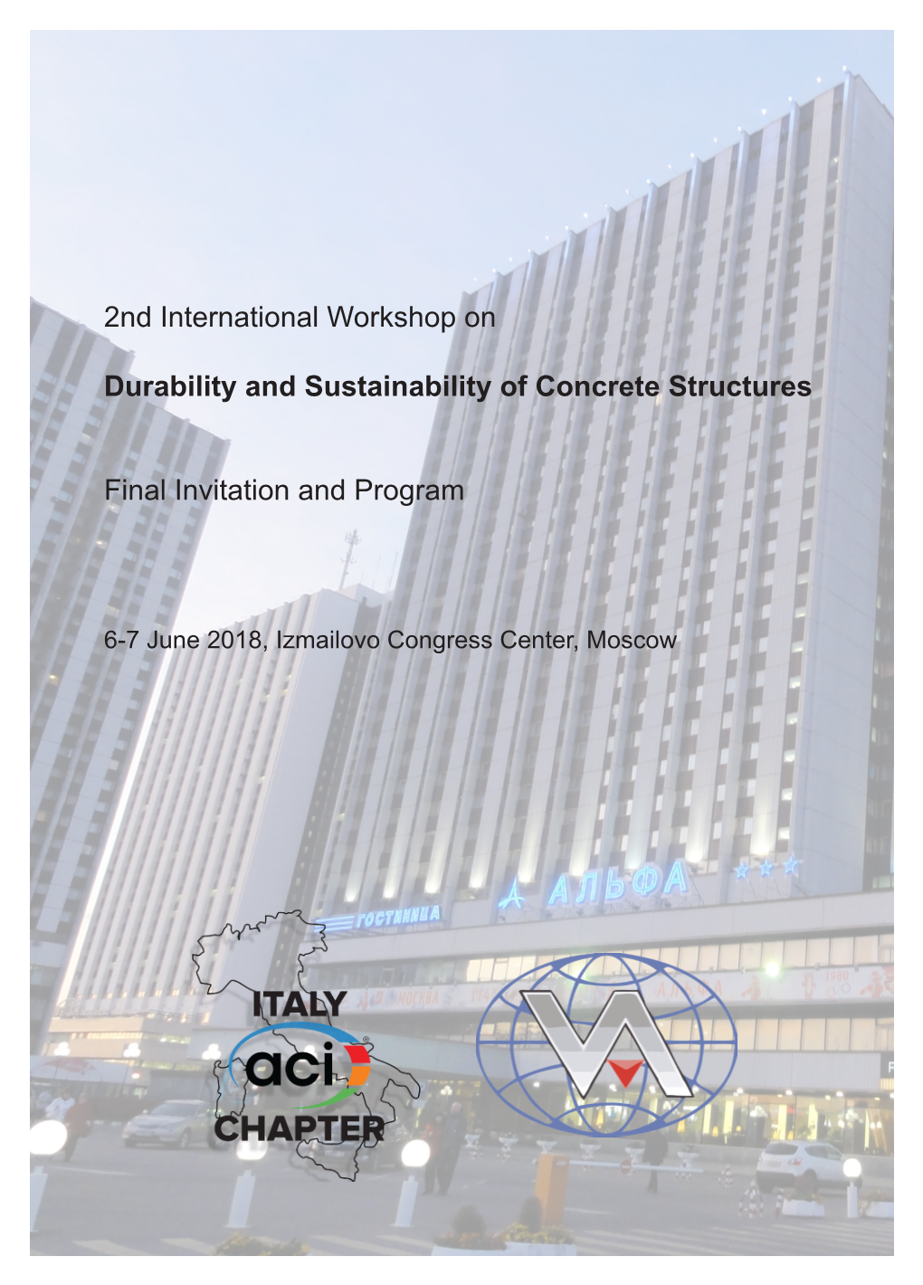 2Nd International Workshop on Durability and Sustainability of Concrete Structures 6-7 June 2018, Izmailovo Congress Center, Moscow