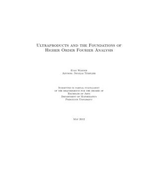 Ultraproducts and the Foundations of Higher Order Fourier Analysis