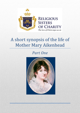 A Short Synopsis of the Life of Mother Mary Aikenhead