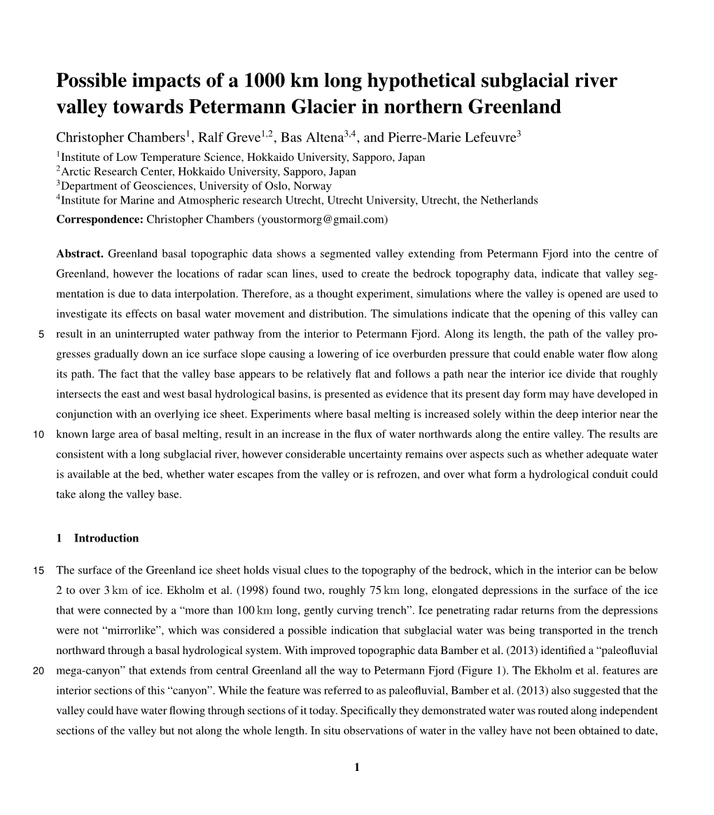 Possible Impacts of a 1000 Km Long Hypothetical Subglacial River Valley