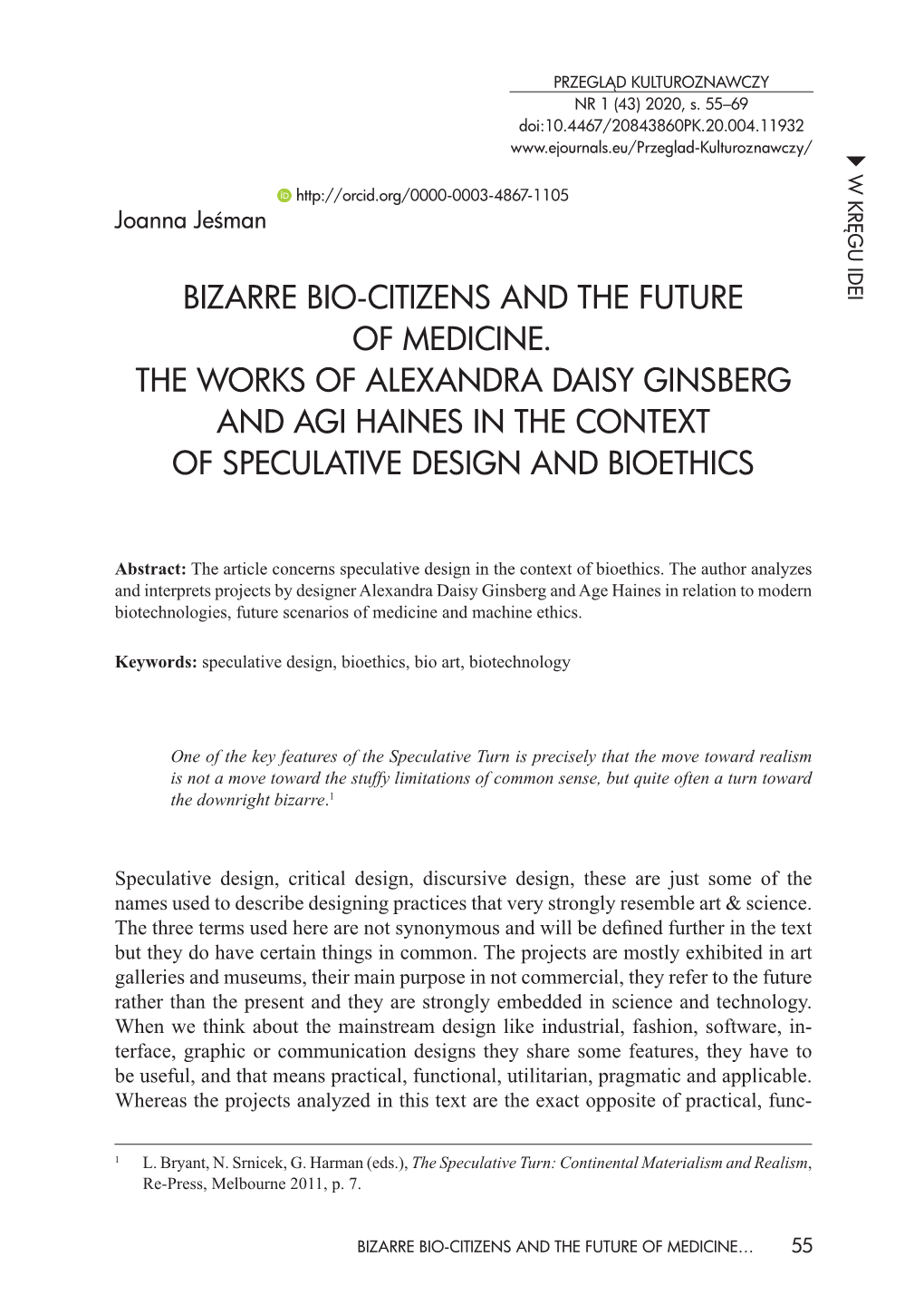 Bizarre Bio-Citizens and the Future of Medicine. the Works of Alexandra