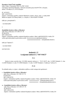 Bliky Sídlo: Praha 3, Husinecká 1024/11A, PSČ 130 00 Zastoupený Antonínem Rösslem, Vedoucím Územního Pracoviště PF ČR Ve Znojmě, Adresa: Dvořákova 21, 670 30 Znojmo