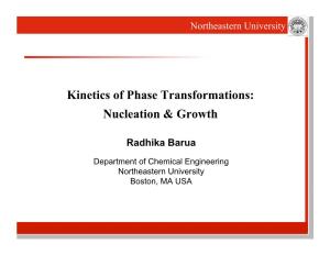Kinetics of Phase Transformations: Nucleation & Growth
