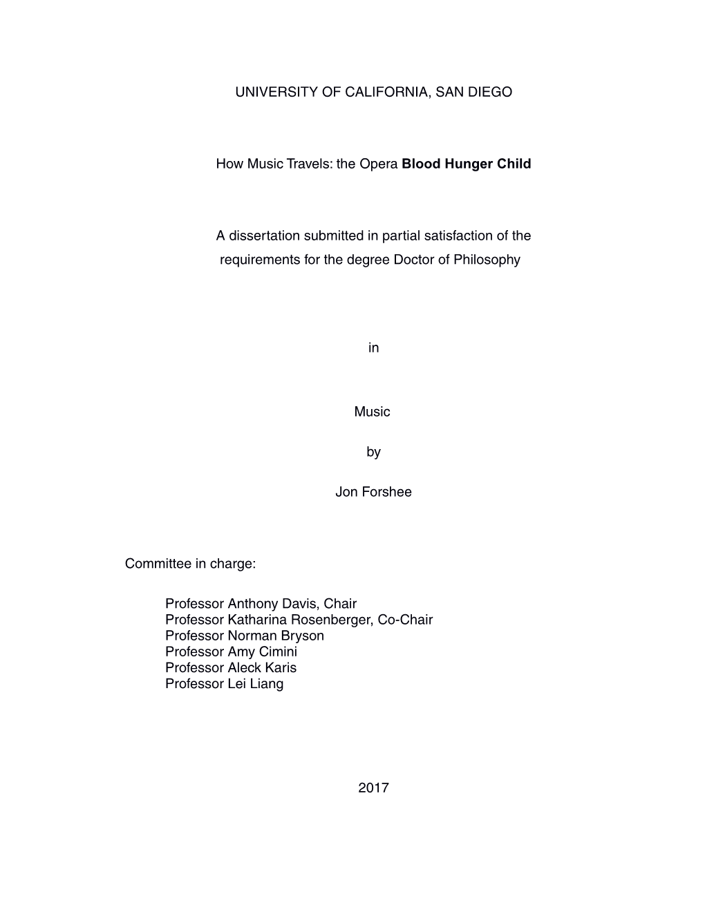 UNIVERSITY of CALIFORNIA, SAN DIEGO How Music Travels: the Opera Blood Hunger Child a Dissertation Submitted in Partial Satisfac