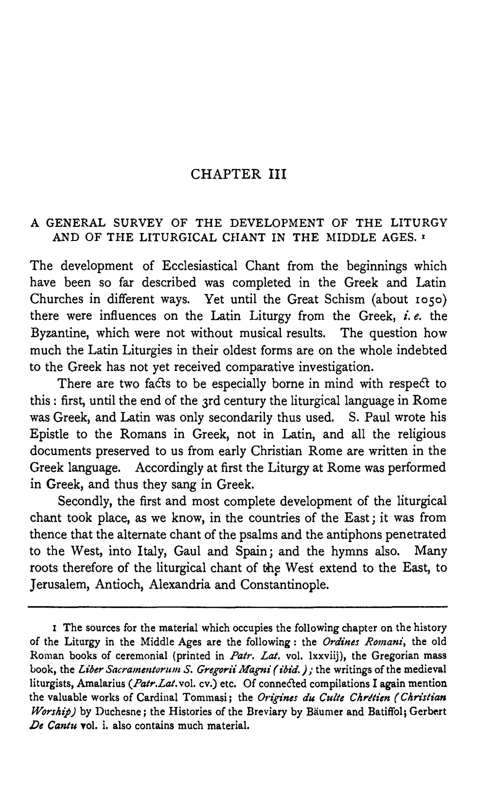 CHAPTER III the Development of Ecclesiastical Chant from the Beginnings Which Have Been So Far Described Was Completed in the Gr