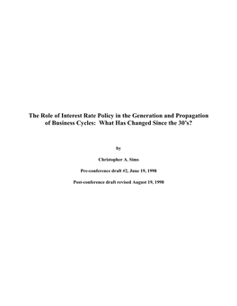 The Role of Interest Rate Policy in the Generation and Propagation of Business Cycles: What Has Changed Since the 30’S?