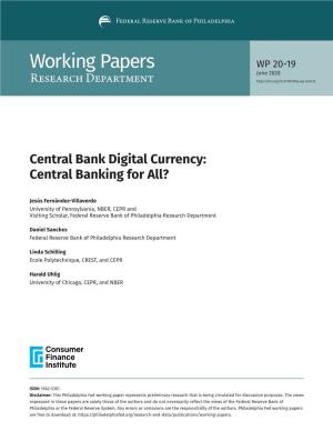 Central Bank Digital Currency: Central Banking for All?