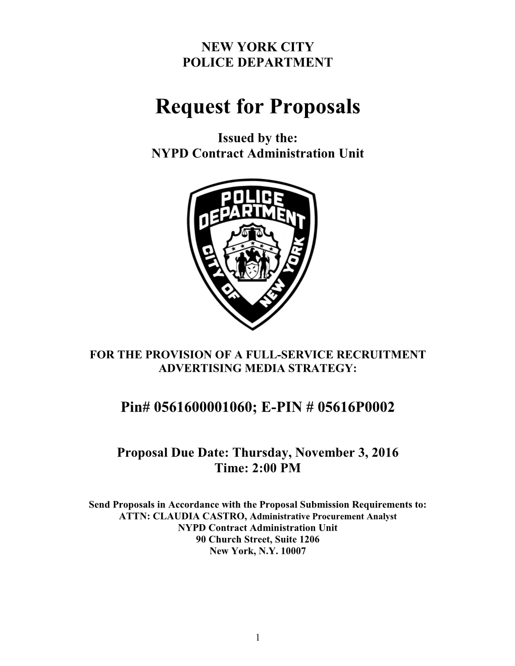 The City of New York Police Department Request for Proposals for Recruitment Advertising Media Strategy Services Pin: 0561600001060; E-Pin: 05616P0002