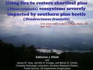 Using Fire to Restore Shortleaf Pine (Pinus Echinata) Ecosystems