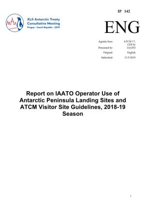 Report on IAATO Operator Use of Antarctic Peninsula Landing Sites and ATCM Visitor Site Guidelines, 2018-19 Season