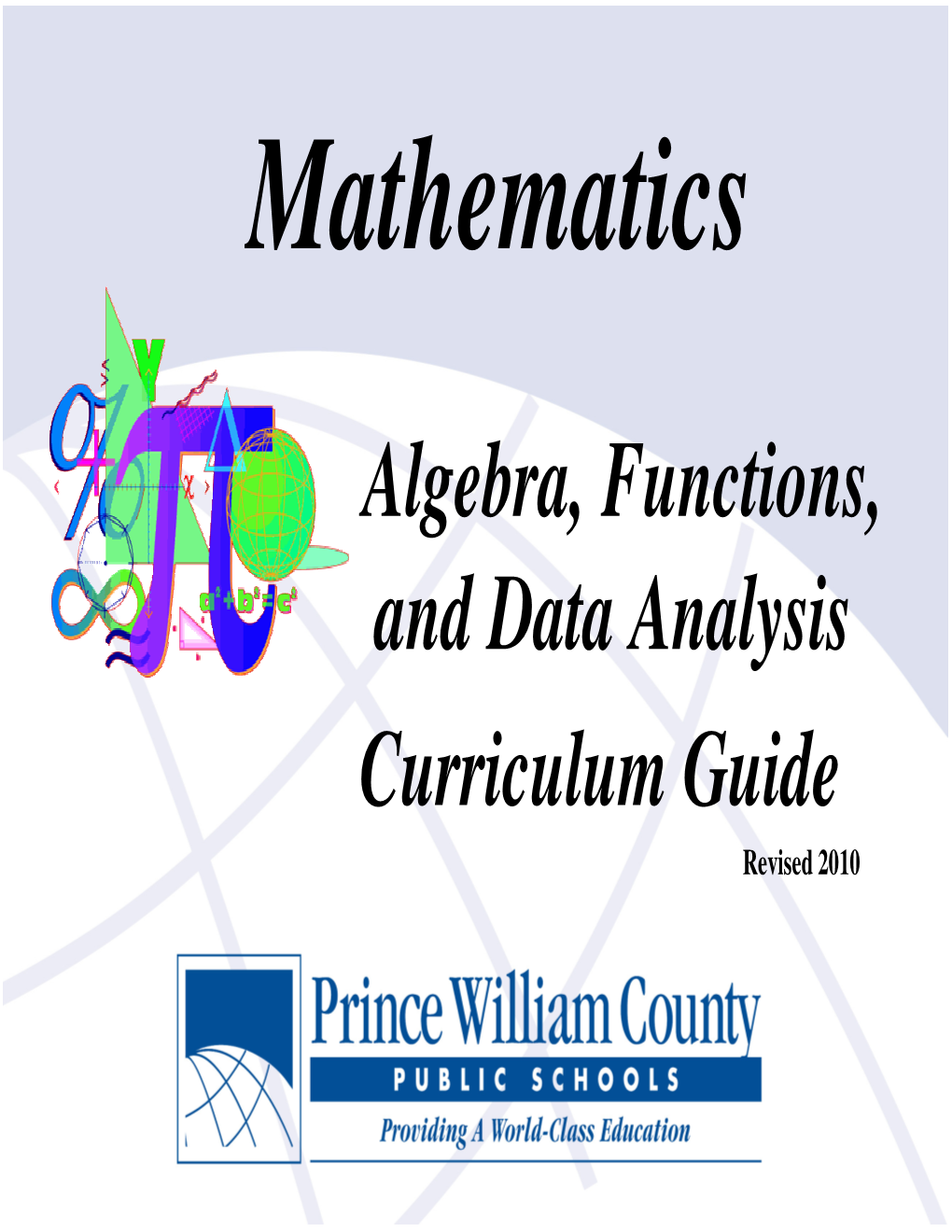 Algebra, Functions, and Data Analysis Curriculum Guide Revised 2010