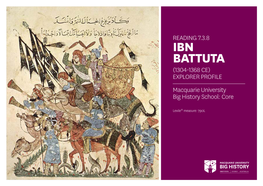 READING 7.3.8 IBN BATTUTA (1304-1368 CE) EXPLORER PROFILE Macquarie University Big History School: Core