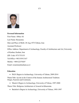 CV Personal Information First Name: Abbas Ali Last Name: Rezaeenia Date and Place of Birth: 28 Aug 1975-Tehran, Iran Assistan