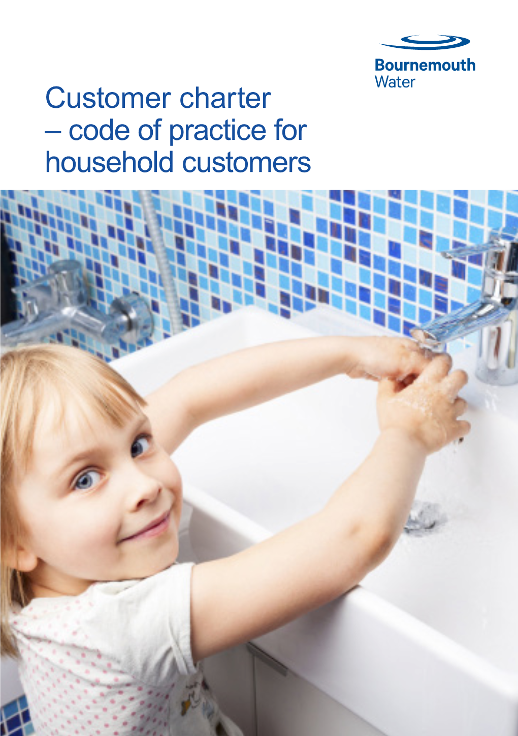 Customer Charter – Code of Practice for Household Customers Contents