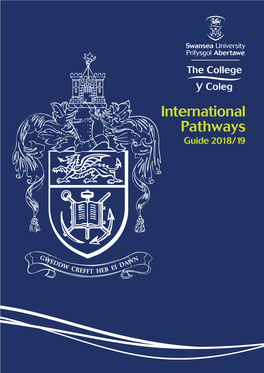 International Pathways Guide 2018/19 the College, Swansea University 2018/19