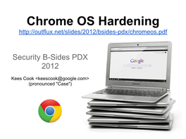 Chrome OS Hardening