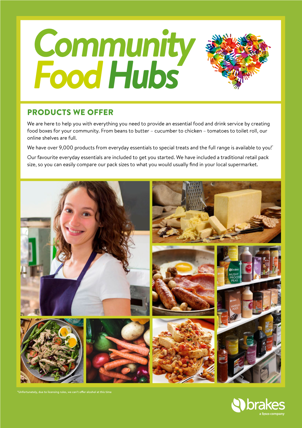 PRODUCTS WE OFFER We Are Here to Help You with Everything You Need to Provide an Essential Food and Drink Service by Creating Food Boxes for Your Community