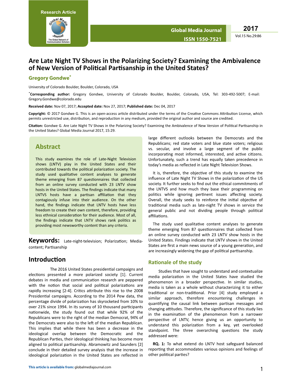 Are Late Night TV Shows in the Polarizing Society? Examining the Ambivalence of New Version of Politcal Partsanship in the United States? Gregory Gondwe*