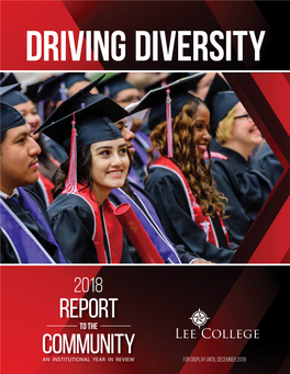 Report to the Community an INSTITUTIONAL YEAR in REVIEW for Display Until December 2019 Driving Diversity