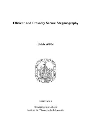 Efficient and Provably Secure Steganography