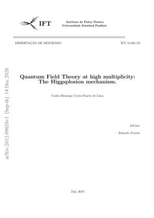 Quantum Field Theory at High Multiplicity: the Higgsplosion Mechanism