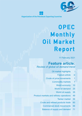 OPEC Monthly Oil Market Report – February 2021 I Ii OPEC Monthly Oil Market Report – February 2021 Oil Market Highlights