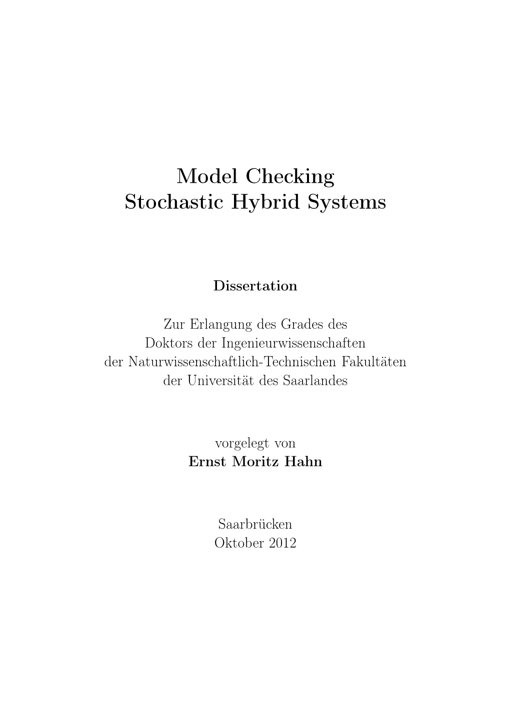 Model Checking Stochastic Hybrid Systems