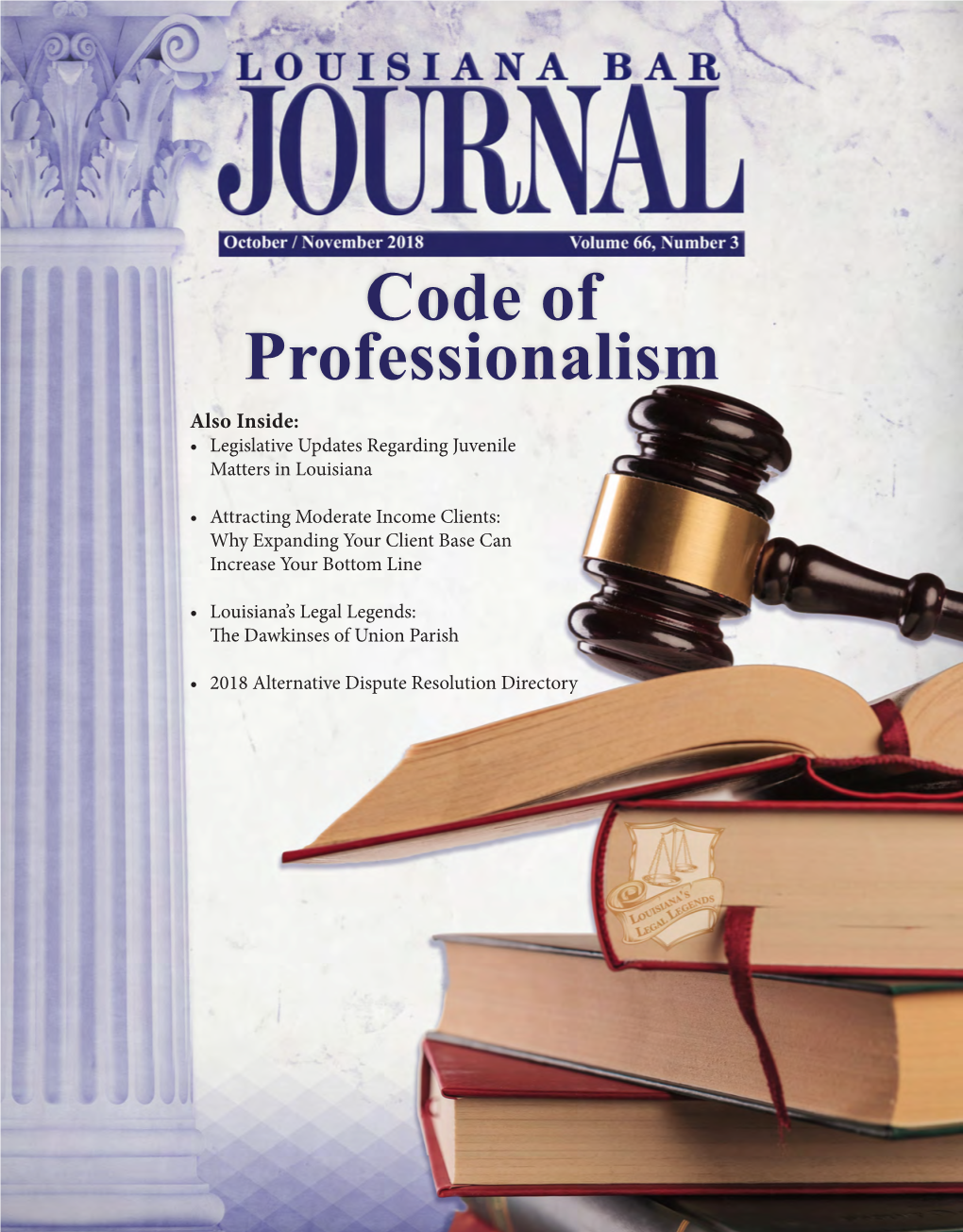 Code of Professionalism Also Inside: • Legislative Updates Regarding Juvenile Matters in Louisiana