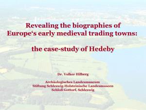 Revealing the Biographies of Europe's Early Medieval Trading