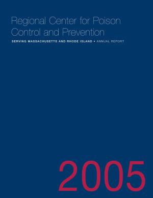 Regional Center for Poison Control and Prevention Serving Massachusetts and R H O D E I S L a N D • ANNUAL REPORT
