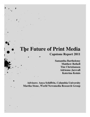 The Future of Print Media Capstone Report 2011