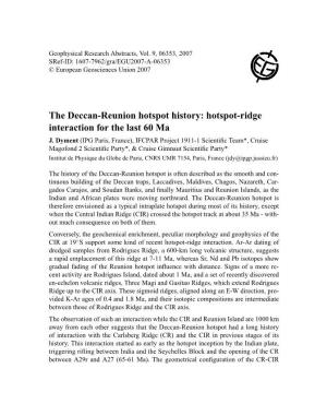The Deccan-Reunion Hotspot History: Hotspot-Ridge Interaction for the Last 60 Ma J