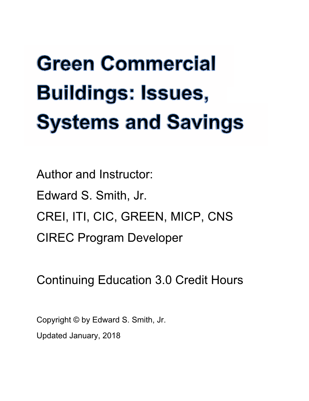 Edward S. Smith, Jr. CREI, ITI, CIC, GREEN, MICP, CNS CIREC Program Developer