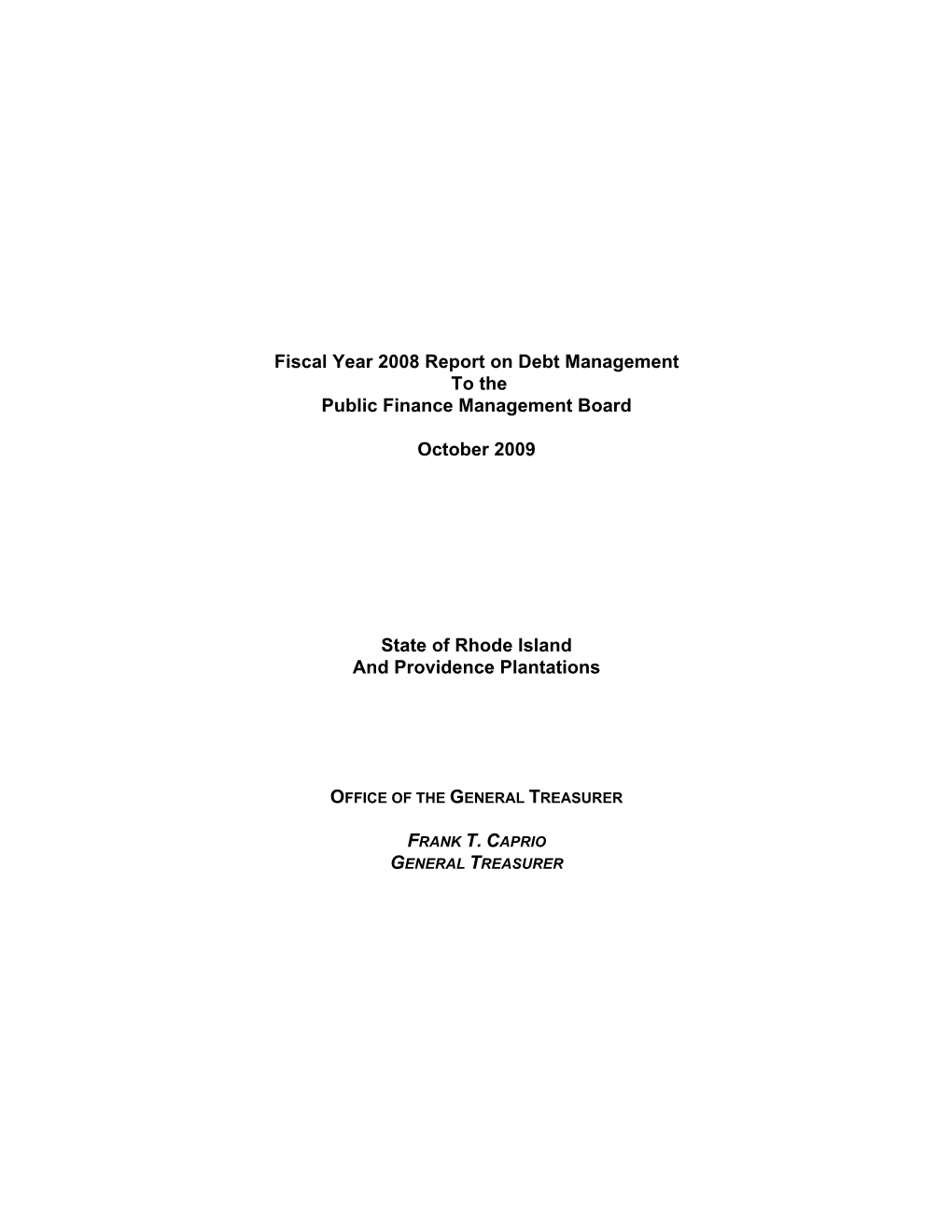 Fiscal Year 2008 Report on Debt Management to the Public Finance Management Board