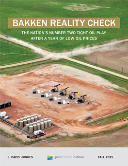 Bakken Reality Check the Nation’S Number Two Tight Oil Play After a Year of Low Oil Prices