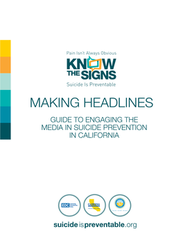 Making Headlines Guide to Engaging the Media in Suicide Prevention in California