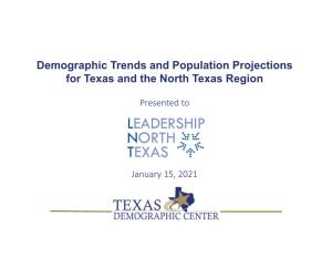 Demographic Trends and Population Projections for Texas and the North Texas Region