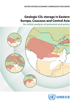Geologic CO2 Storage in Eastern Europe, Caucasus and Central Asia an Initial Analysis of Potential and Policy