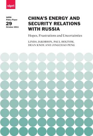 China's Energy and Security Relations with Russia