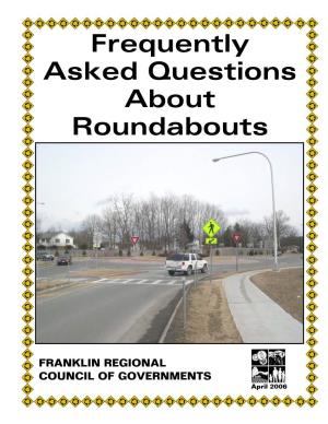 Frequently Asked Questions About Roundabouts