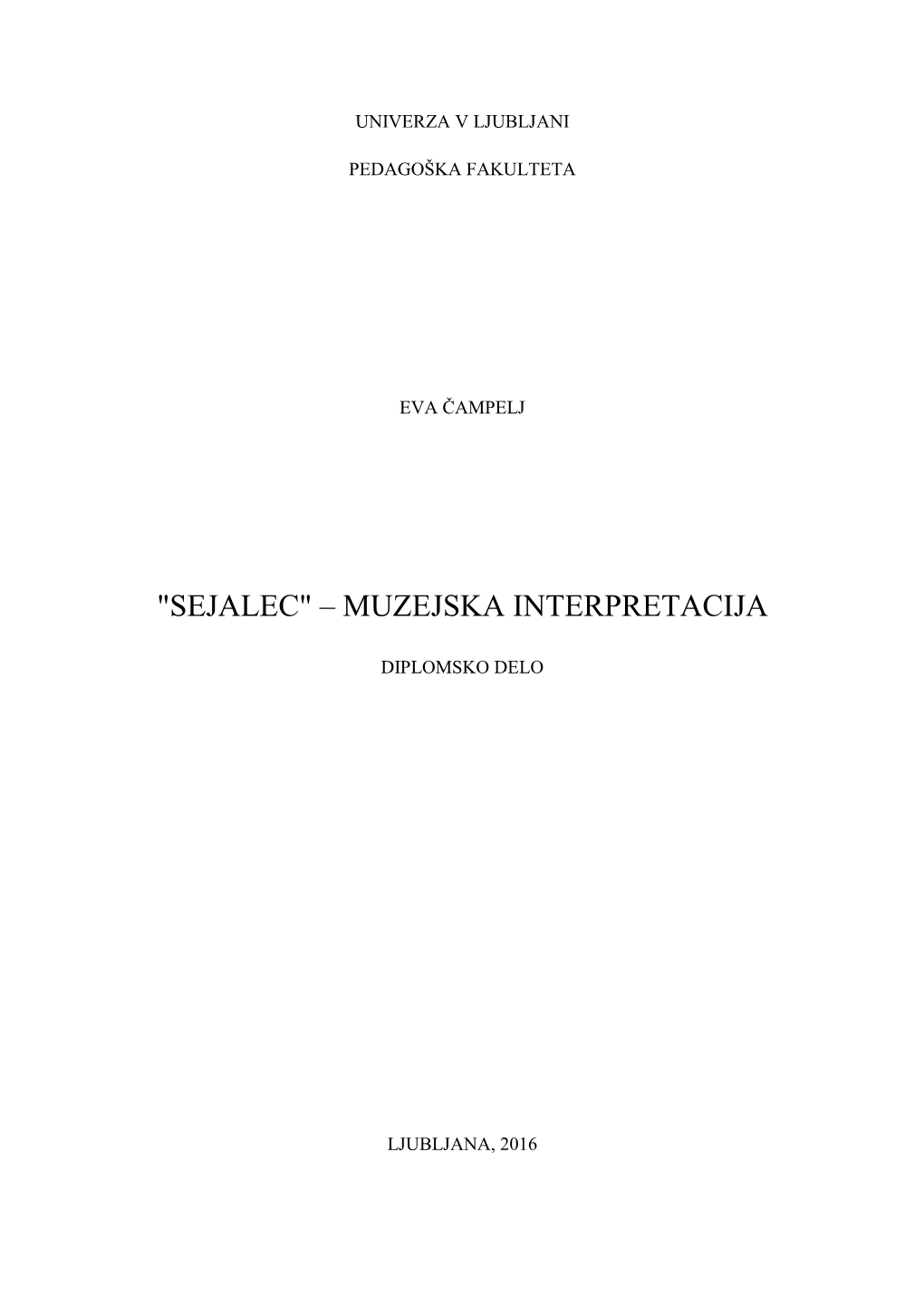 Sejalec" – Muzejska Interpretacija