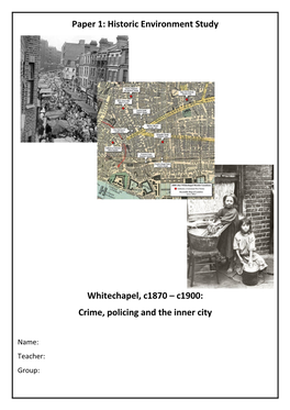Paper 1: Historic Environment Study Whitechapel, C1870 – C1900: Crime